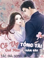 Cô Vợ Quê Mùa Của Tổng Tài Thâm Sâu